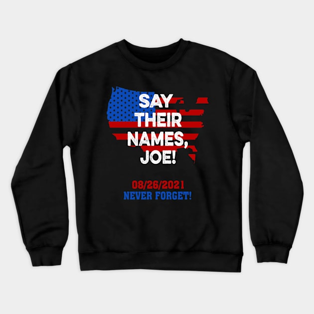 Say Their Names Joe Names Of Fallen Soldiers 13 Heroes Crewneck Sweatshirt by CasperX10